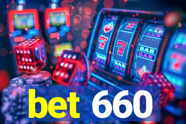 bet 660